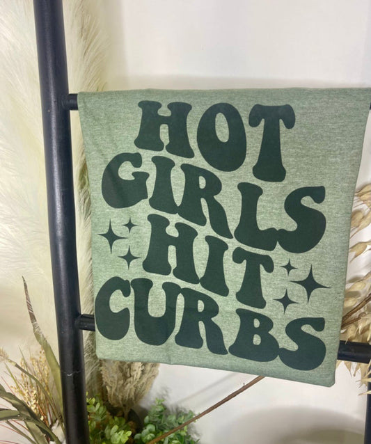 Hot Girls hit curbs Tee